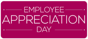 It's Employee Appreciation Day